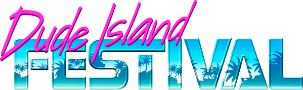 Dude Island Festival – 