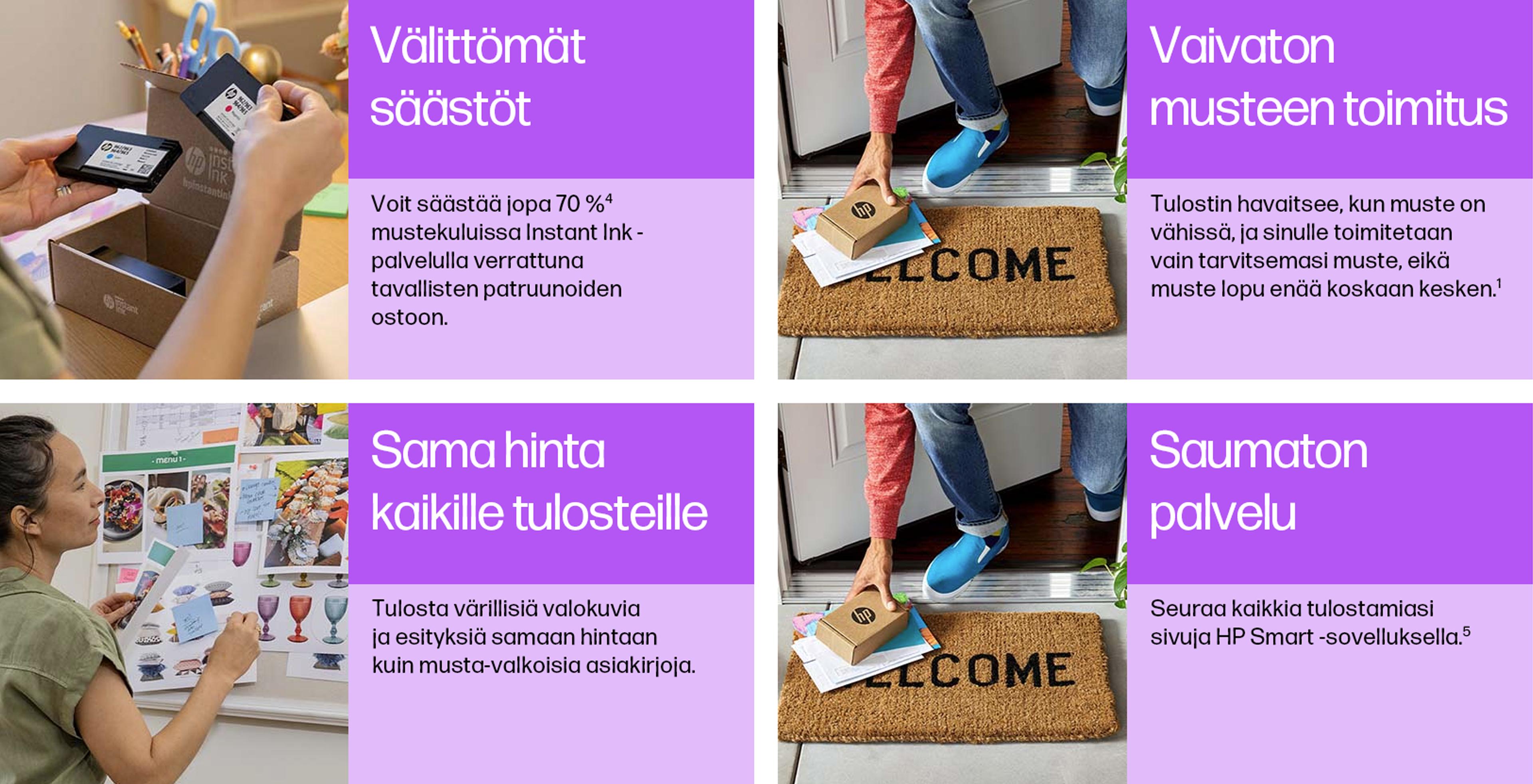 Välittömät säästöt. Vaivaton musteen toimitus. Sama hinta kaikille tulosteille. Saumaton palvelu.