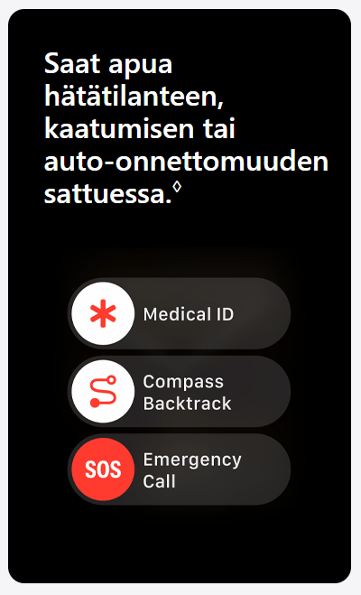 Hätäpuhelun liukusäädin näkyy SOS-tietojen ja Kompassin reitin jäljitys ‑liukusäätimien kanssa. Teksti: Saat apua hätätilanteen, kaatumisen tai auto‑onnet­tomuu­den sattuessa.